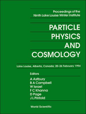 cover image of Particle Physics and Cosmology--Proceedings of the Ninth Lake Louise Winter Institute